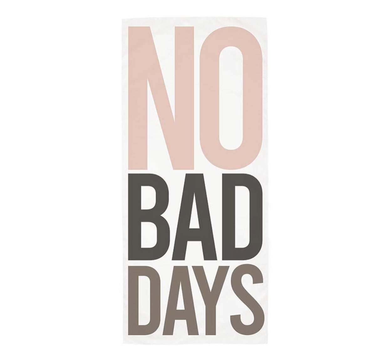 No Bad Days Quick Dry Towel