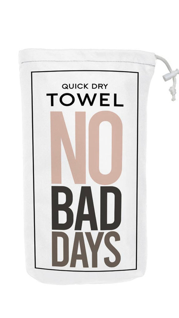 No Bad Days Quick Dry Towel